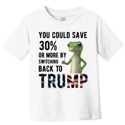 You Could Save More By Switching Back To Trump Funny Toddler T-Shirt