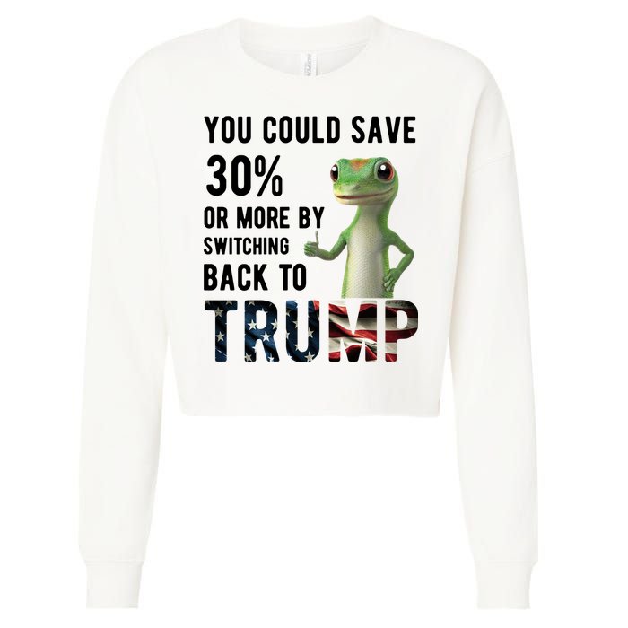 You Could Save More By Switching Back To Trump Funny Cropped Pullover Crew
