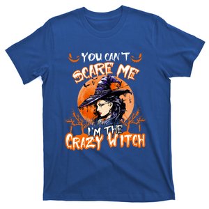 You Cant Scare Me Im The Crazy Witch Moon Witch Bat Cool Gift T-Shirt