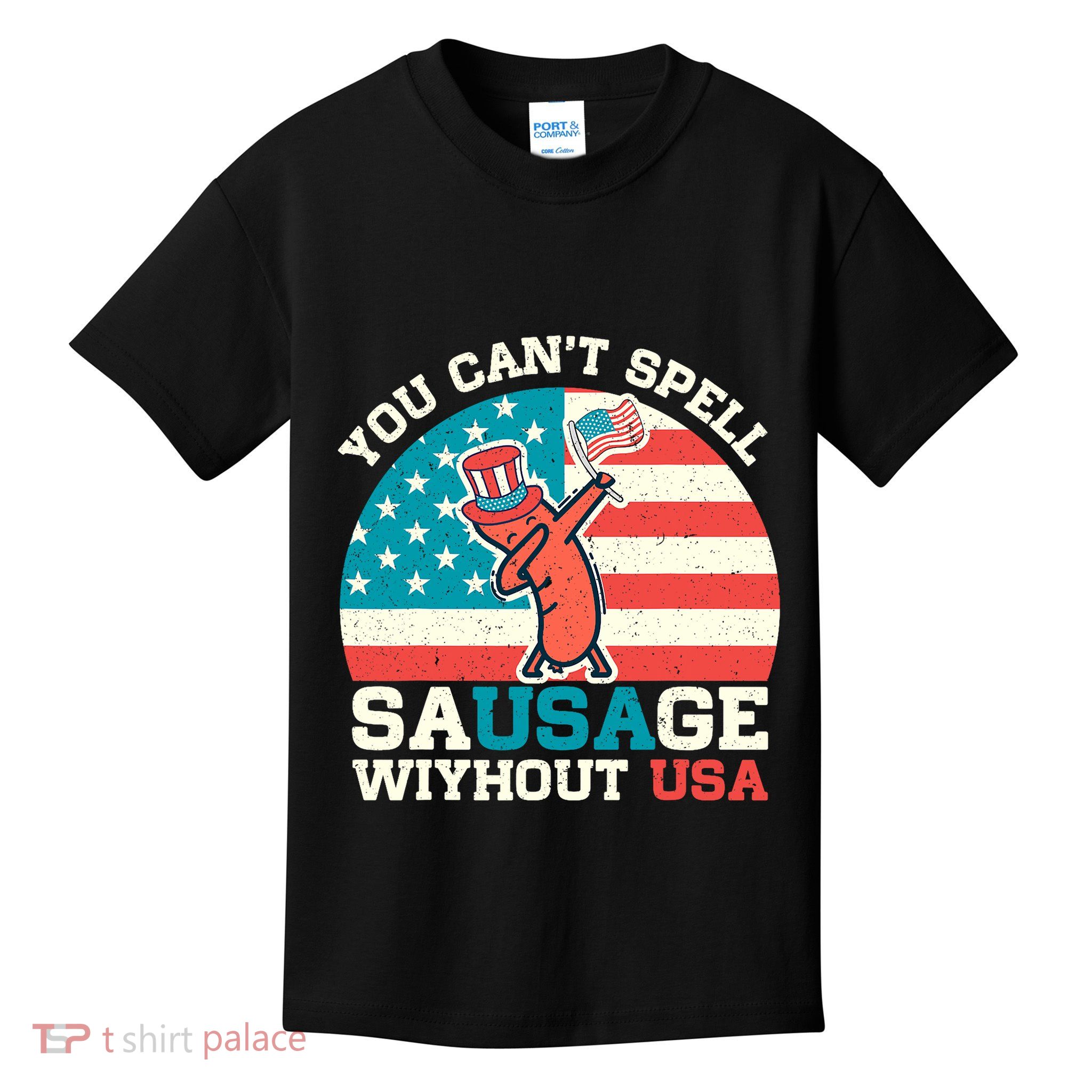 You Can’T Spell Sausage Without Usa Vintage Patriotic Kids T-Shirt