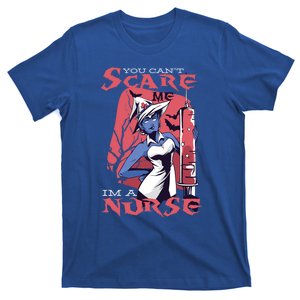 You Cant Scare Me Im A Nurse Gift T-Shirt