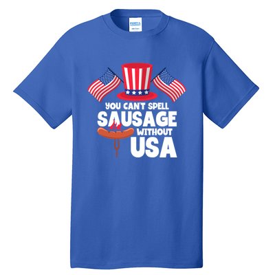 You Cant Spell Sausage Without Usa 4th Of July Gift Tall T-Shirt