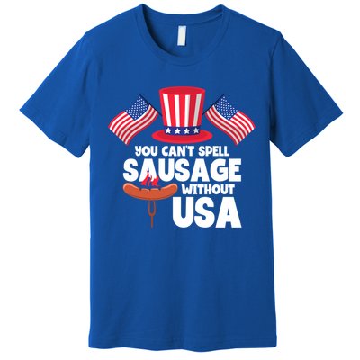 You Cant Spell Sausage Without Usa 4th Of July Gift Premium T-Shirt