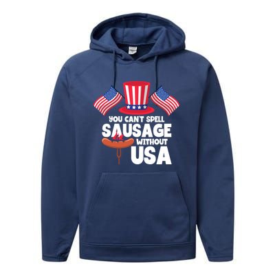 You Cant Spell Sausage Without Usa 4th Of July Gift Performance Fleece Hoodie