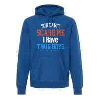 You CanT Scare Me I Have Twin Mom Dad Ice Hockey Gift Funny Gift Premium Hoodie