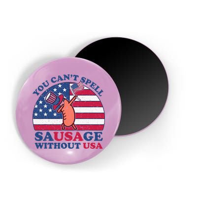 You Can’T Spell Sausage Without Usa 4th Of July Magnet