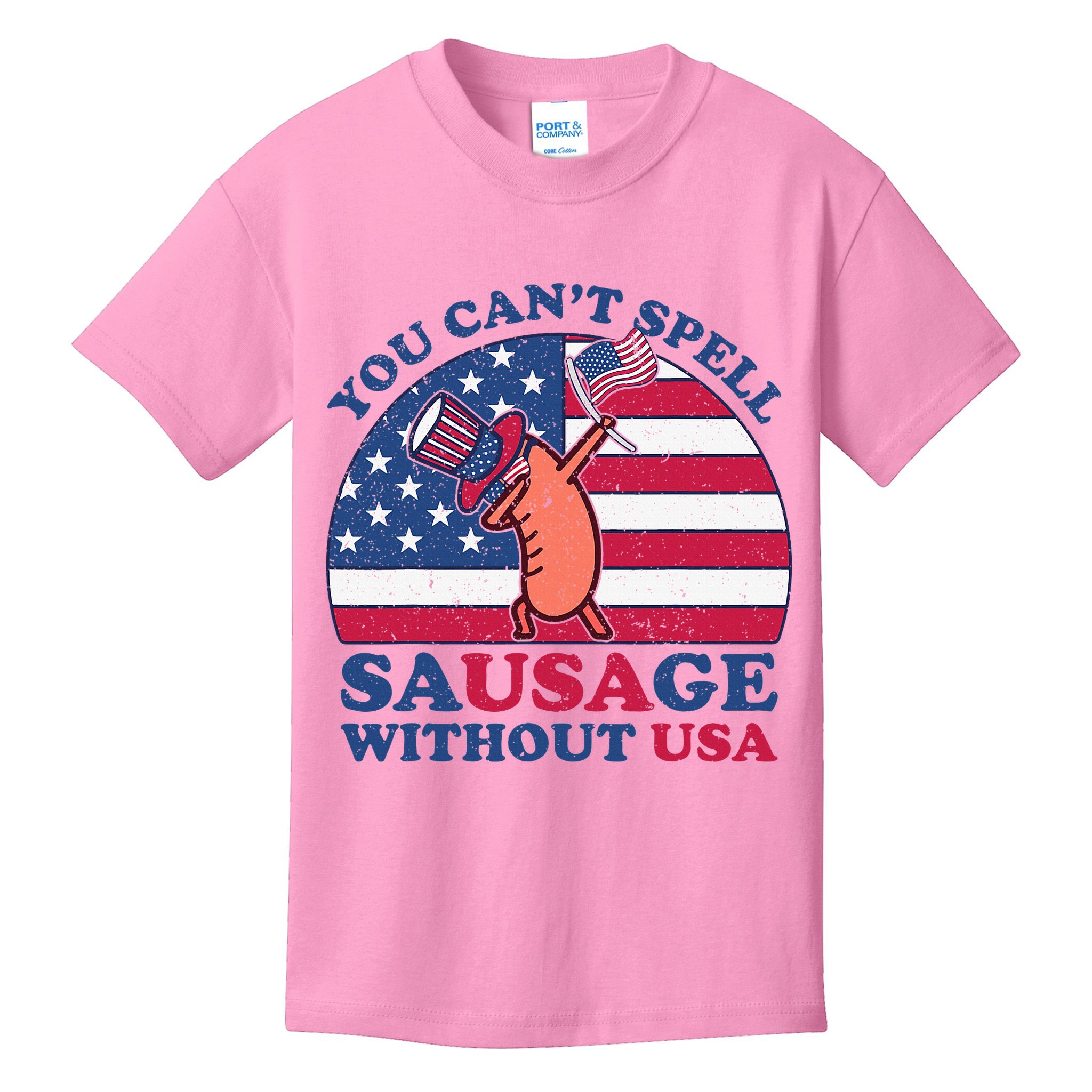 You Can’T Spell Sausage Without Usa 4th Of July Kids T-Shirt