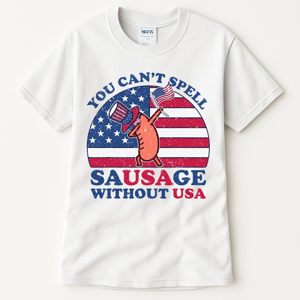 You Can’T Spell Sausage Without Usa 4th Of July Tall T-Shirt