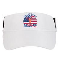 You Can’T Spell Sausage Without Usa 4th Of July Adult Drive Performance Visor