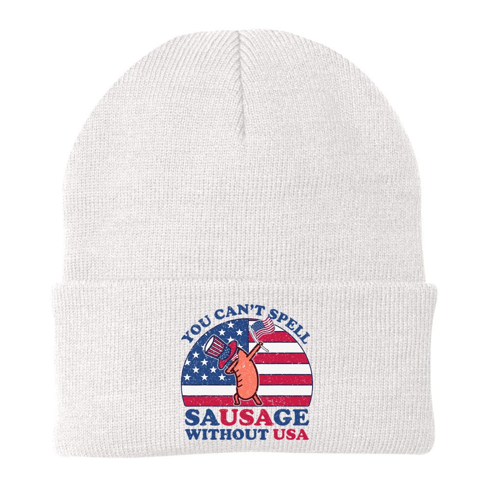 You Can’T Spell Sausage Without Usa 4th Of July Beanie