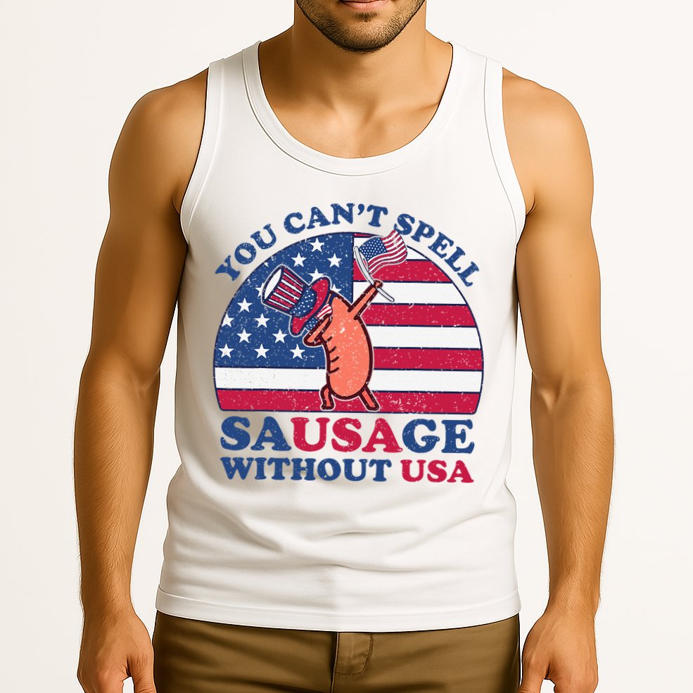 You Can’T Spell Sausage Without Usa 4th Of July Tank Top