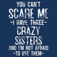 You Can't Scare Me I Have Three Crazy Sisters Funny Brother Youth Performance Sprint T-Shirt
