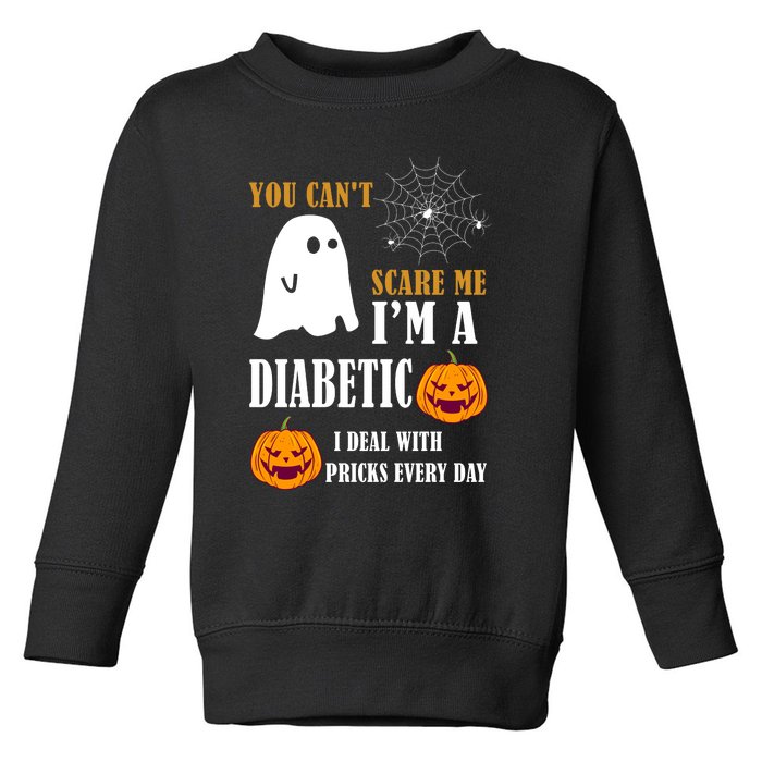 You CanT Scare Me IM A Diabetic Toddler Sweatshirt