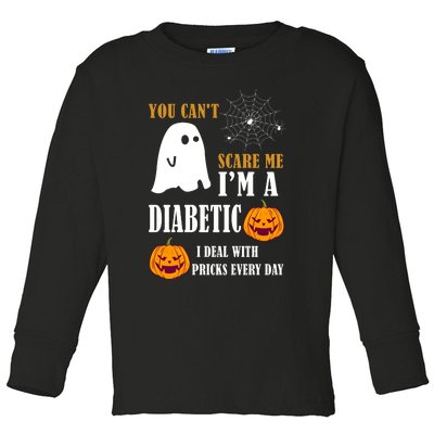 You CanT Scare Me IM A Diabetic Toddler Long Sleeve Shirt