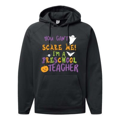 You Cant Scare Me Im A Preschool Teacher Performance Fleece Hoodie