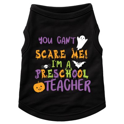 You Cant Scare Me Im A Preschool Teacher Doggie Tank