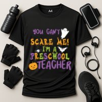 You Cant Scare Me Im A Preschool Teacher Cooling Performance Crew T-Shirt