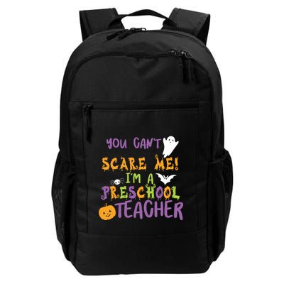 You Cant Scare Me Im A Preschool Teacher Backpack