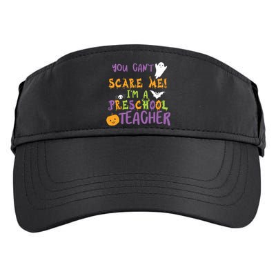 You Cant Scare Me Im A Preschool Teacher Adult Drive Performance Visor