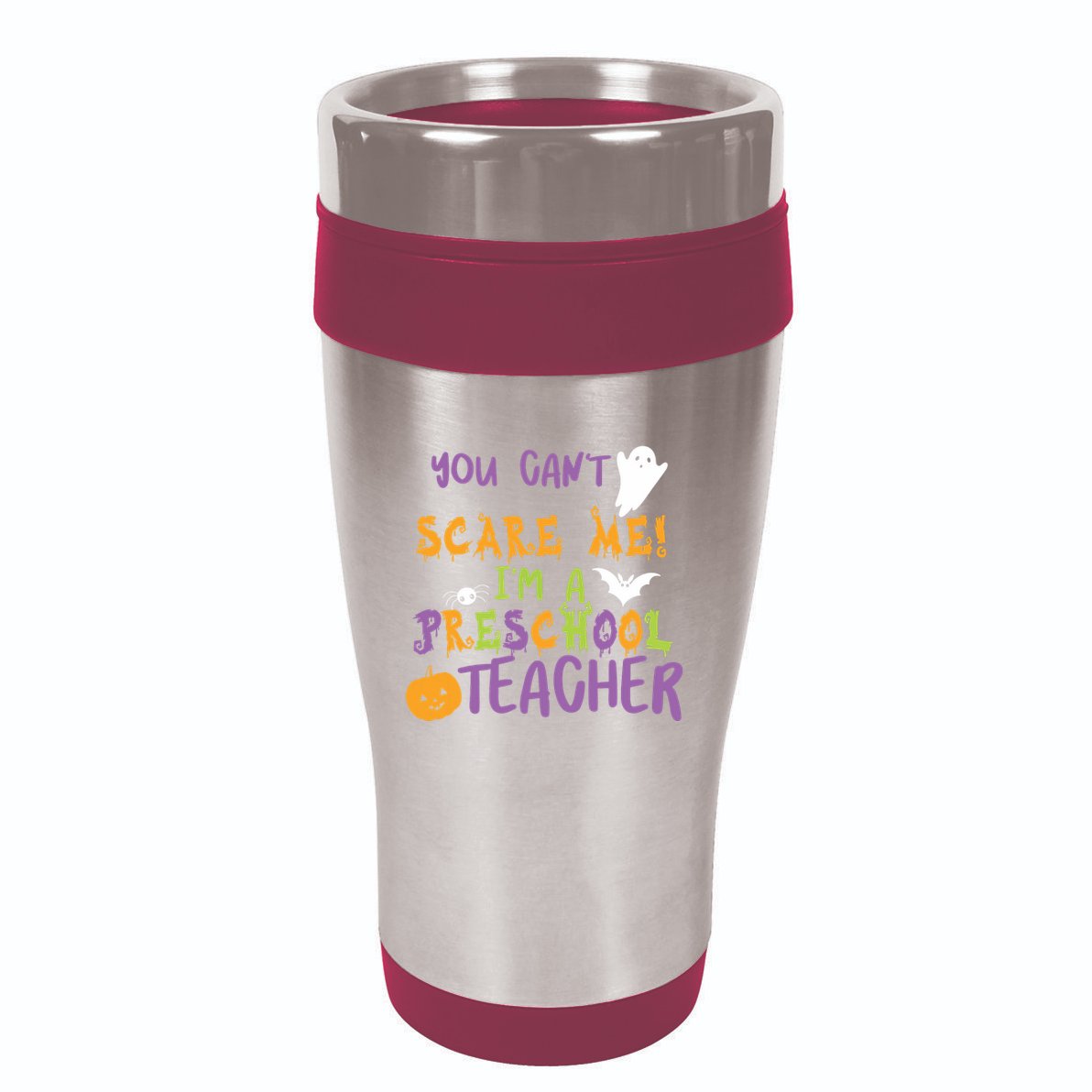 You Cant Scare Me Im A Preschool Teacher 16oz Travel Tumbler