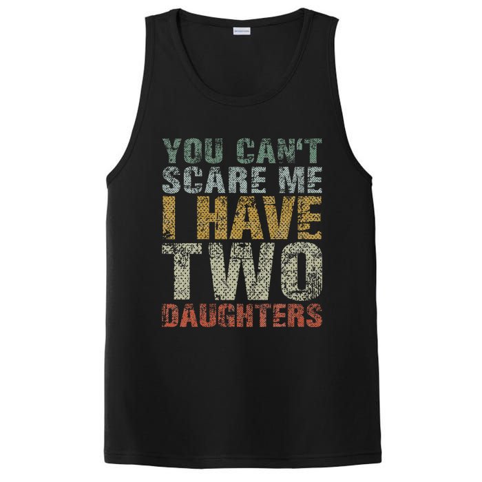 You Can't Scare Me I Have Two Daughters Dad Father Day PosiCharge Competitor Tank