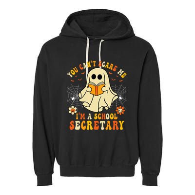 You CanT Scare Me IM A School Secretary Halloween Candy Garment-Dyed Fleece Hoodie