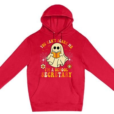 You CanT Scare Me IM A School Secretary Halloween Candy Premium Pullover Hoodie