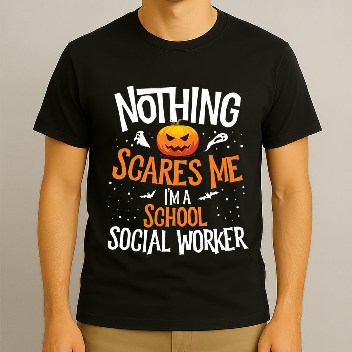 You Cannot Scare Me Im A Middle School Social Worker T-Shirt
