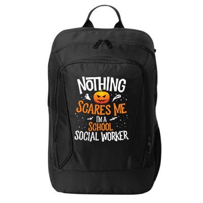 You Cannot Scare Me Im A Middle School Social Worker City Backpack