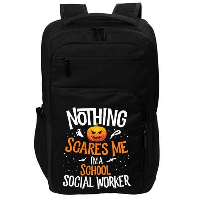You Cannot Scare Me Im A Middle School Social Worker Impact Tech Backpack