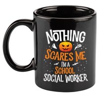 You Cannot Scare Me Im A Middle School Social Worker 11oz C Handle Ceramic Mug