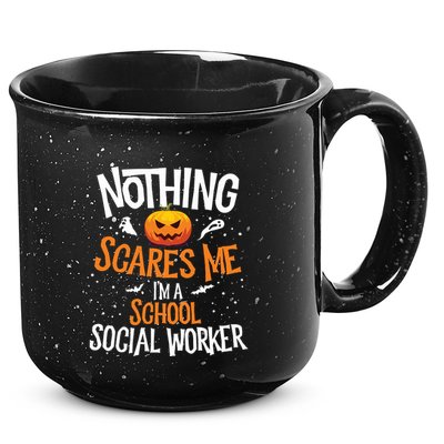 You Cannot Scare Me Im A Middle School Social Worker 15oz Campfire Ceramic Mug