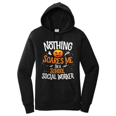 You Cannot Scare Me Im A Middle School Social Worker Women's Pullover Hoodie