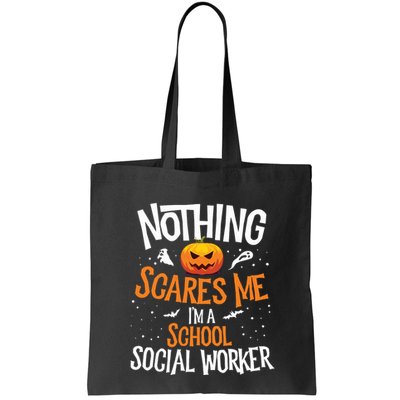 You Cannot Scare Me Im A Middle School Social Worker Bag