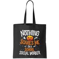You Cannot Scare Me Im A Middle School Social Worker Bag