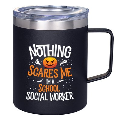 You Cannot Scare Me Im A Middle School Social Worker 12oz Stainless Steel Coffee Mug