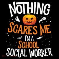 You Cannot Scare Me Im A Middle School Social Worker Magnet