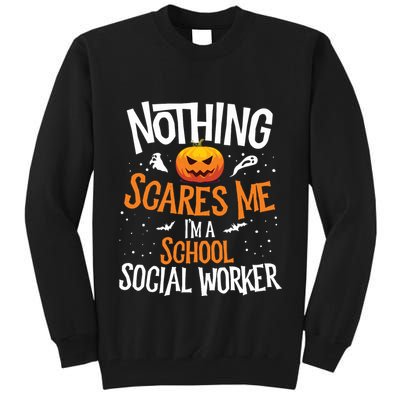 You Cannot Scare Me Im A Middle School Social Worker Tall Sweatshirt