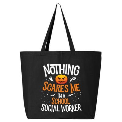 You Cannot Scare Me Im A Middle School Social Worker 25L Jumbo Tote