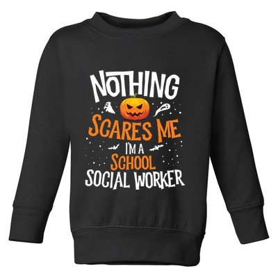 You Cannot Scare Me Im A Middle School Social Worker Toddler Sweatshirt