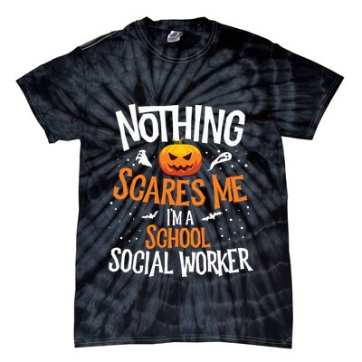 You Cannot Scare Me Im A Middle School Social Worker Tie-Dye T-Shirt