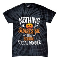 You Cannot Scare Me Im A Middle School Social Worker Tie-Dye T-Shirt