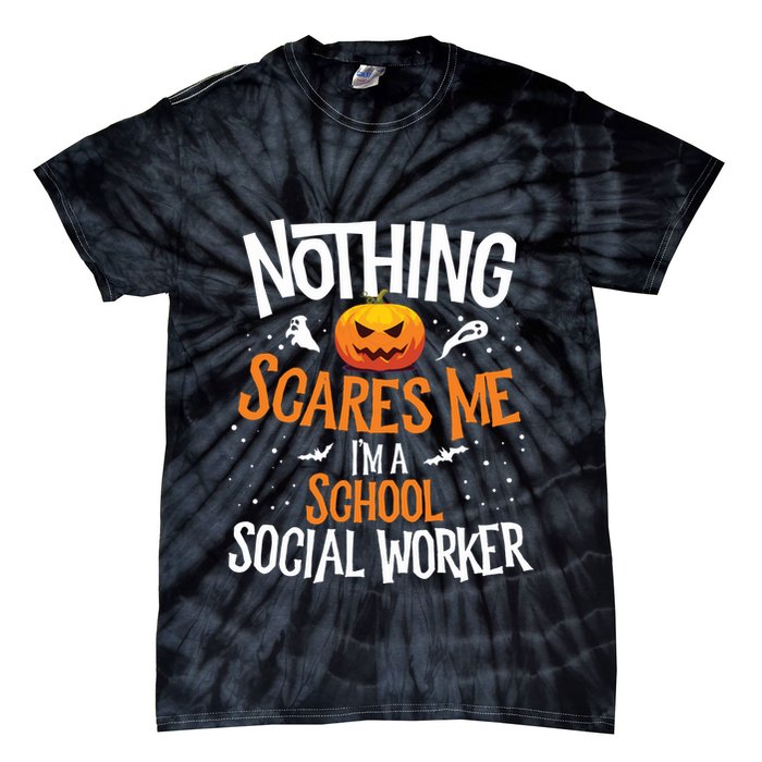 You Cannot Scare Me Im A Middle School Social Worker Tie-Dye T-Shirt