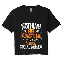You Cannot Scare Me Im A Middle School Social Worker Crop Top