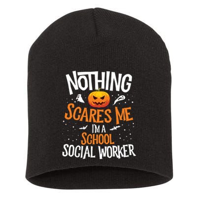 You Cannot Scare Me Im A Middle School Social Worker Short Acrylic Beanie