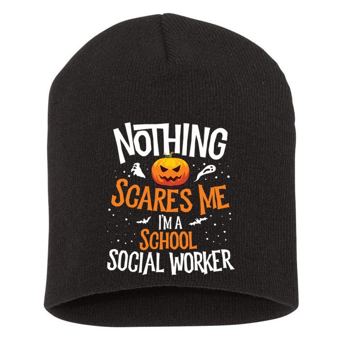 You Cannot Scare Me Im A Middle School Social Worker Short Acrylic Beanie