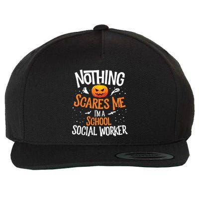 You Cannot Scare Me Im A Middle School Social Worker Wool Snapback Cap