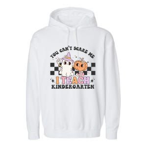 You Cant Scare Me I Teach Kindergarten Retro Halloween Ghost Garment-Dyed Fleece Hoodie