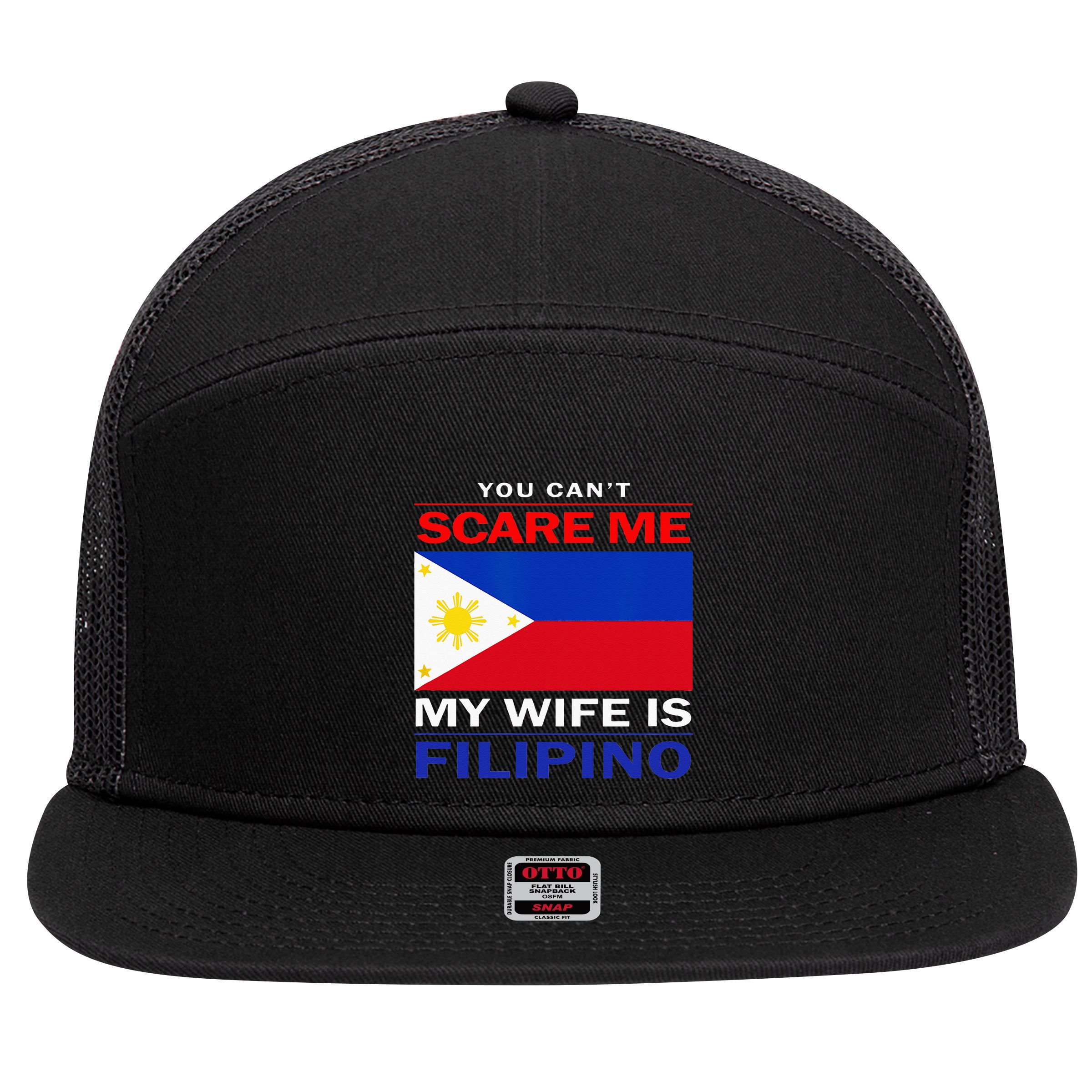 You Cant Scare Me My Wife Is Filipino Funny Husbands 7 Panel Mesh Trucker Snapback Hat