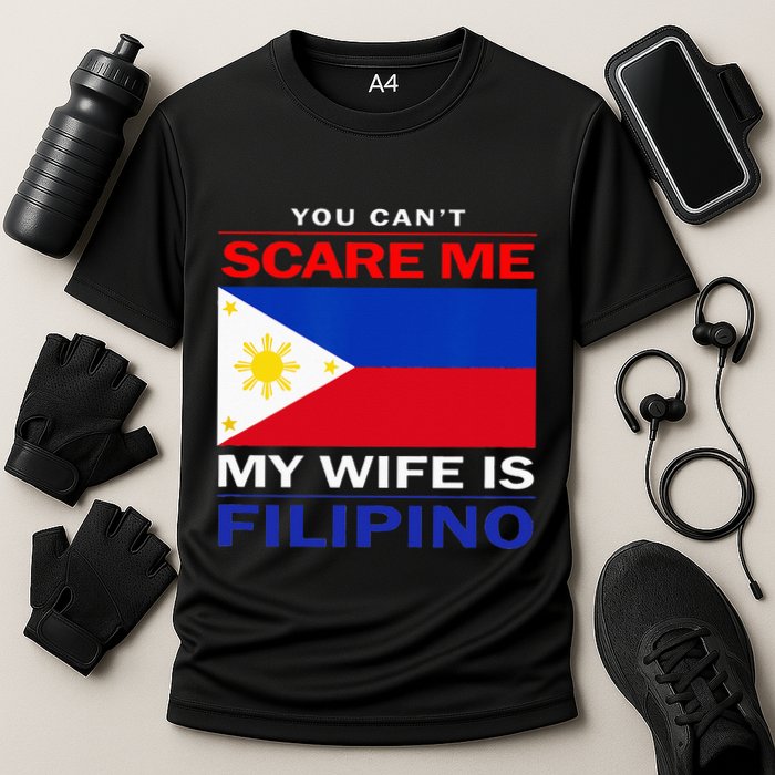 You Cant Scare Me My Wife Is Filipino Funny Husbands Cooling Performance Crew T-Shirt
